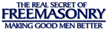 The Real Secret of Freemasonry - Making Good Men Better